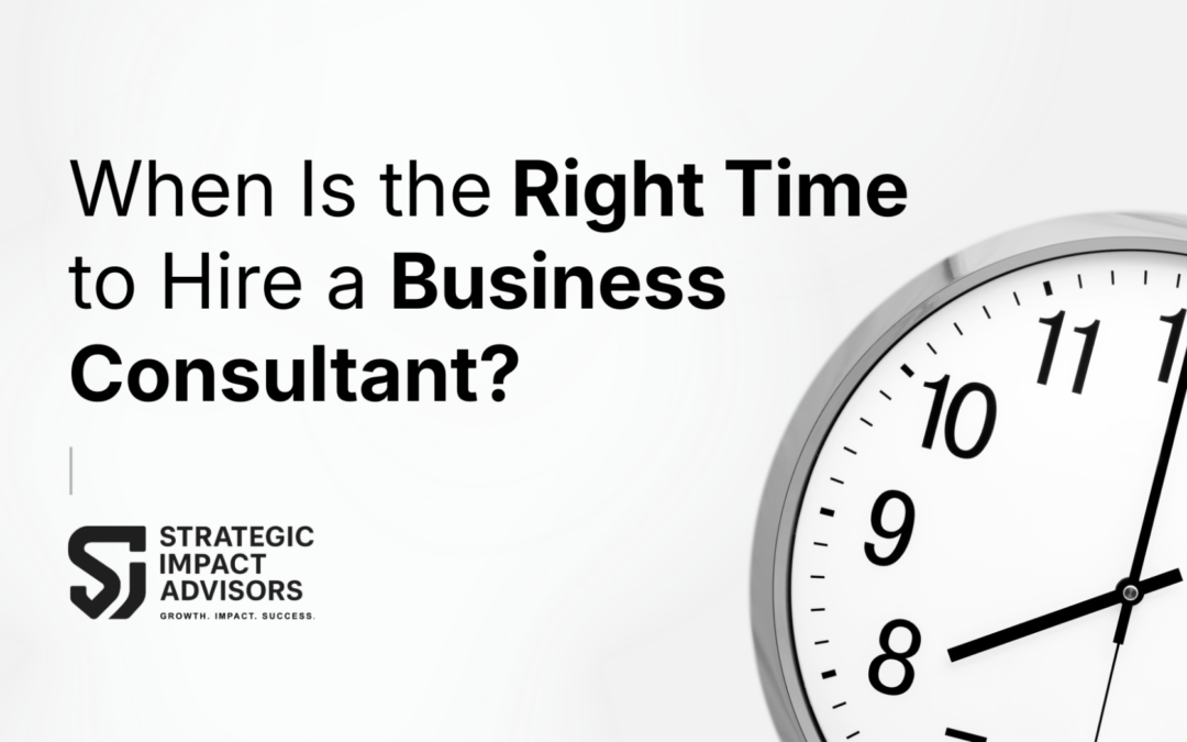 When Is the Right Time to Hire a Business Consultant?